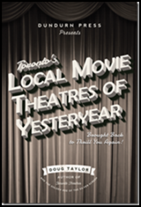 Book cover of Toronto's Local Movie Theatres of Yesteryear