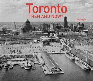 Cover of Doug Taylor's book Toronto Then and Now